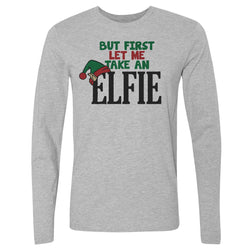 Christmas But First Let Me Take An Elfie (ONLINE ORDER ONLY)