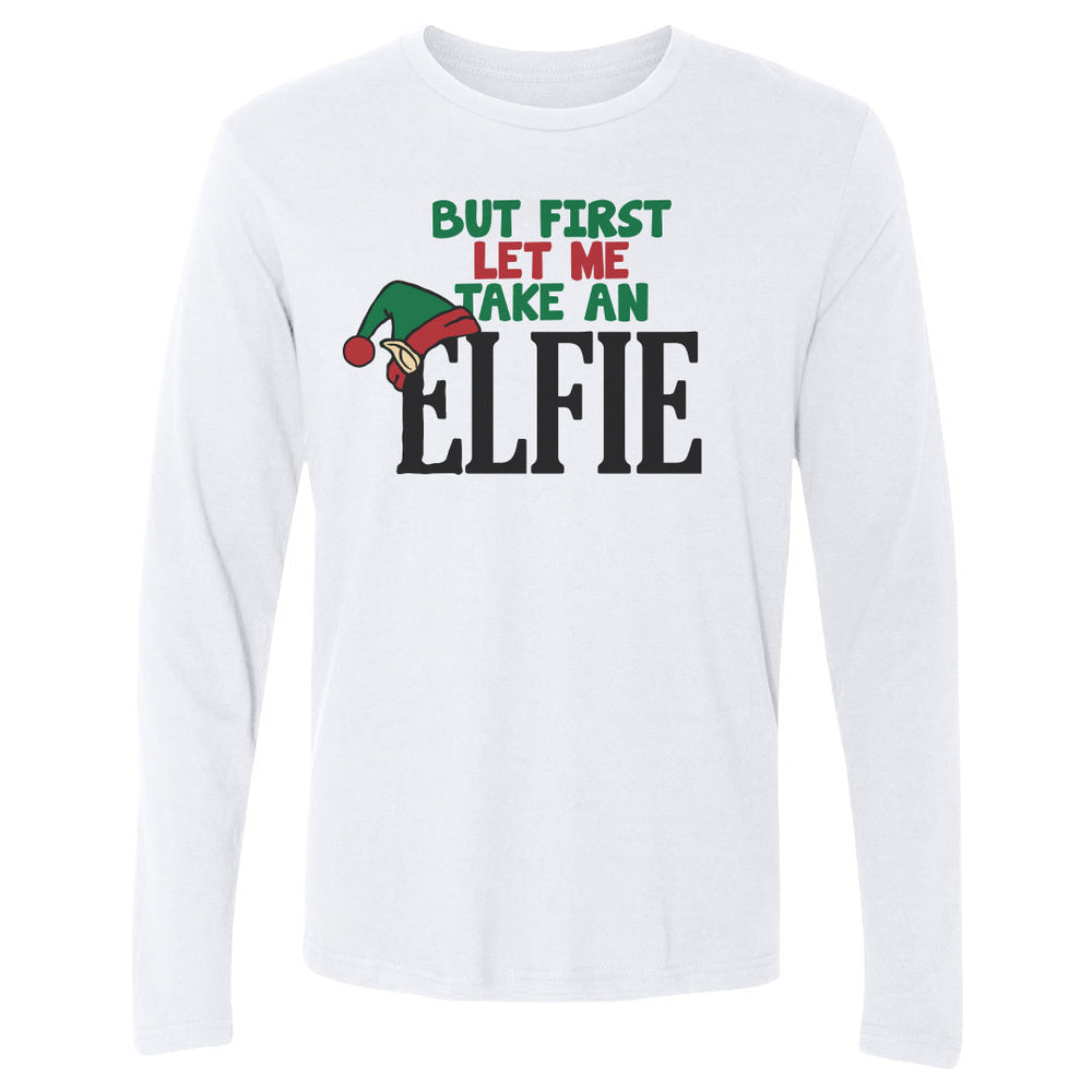 Christmas But First Let Me Take An Elfie (ONLINE ORDER ONLY)