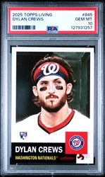 Graded 2025 Topps Living Dylan Crews #845 Rookie RC Baseball Card PSA 10 Gem Mint (ONLINE ORDER ONLY)