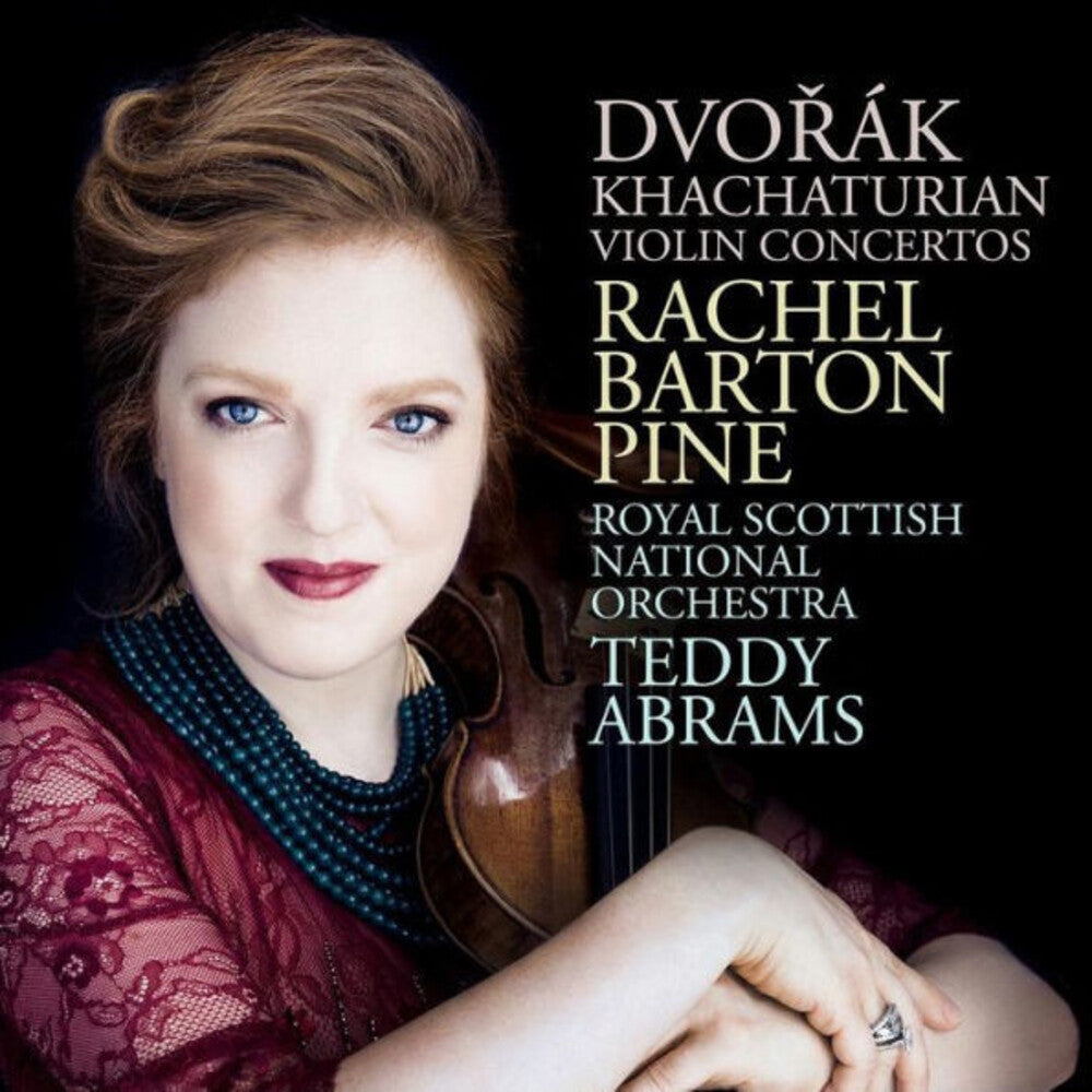 Dvorák, Khachaturian: Violin Concertos by Rachel Barton Pine [CD]
