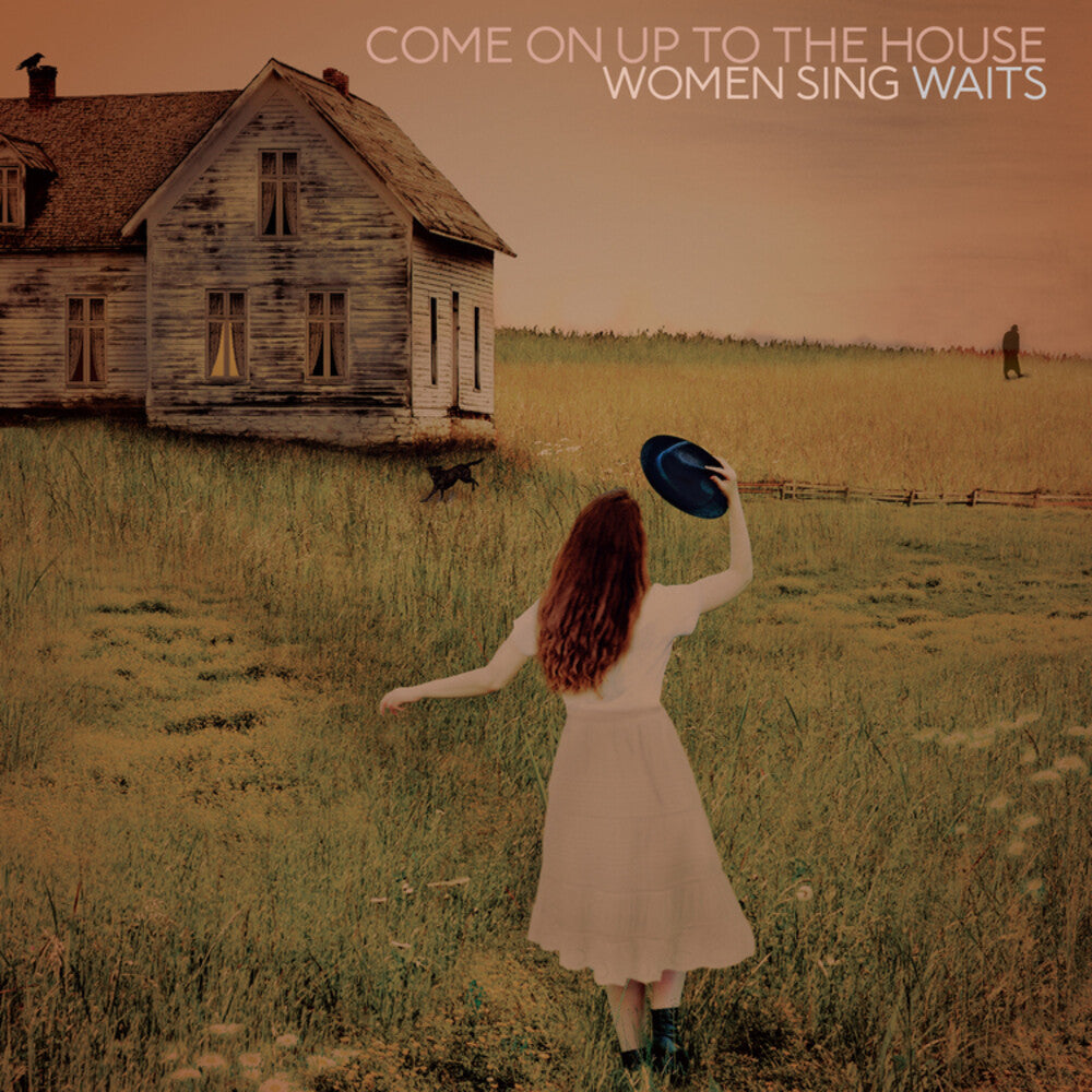 Come On Up To The House: Women Sing Waits [LP]