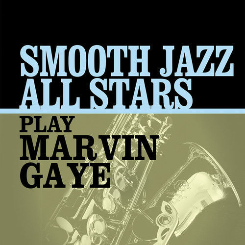 Smooth Jazz All Stars Play Marvin Gaye [CD]