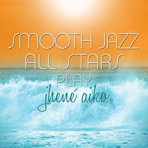 Smooth Jazz All Stars Play Jhene Aiko [CD]