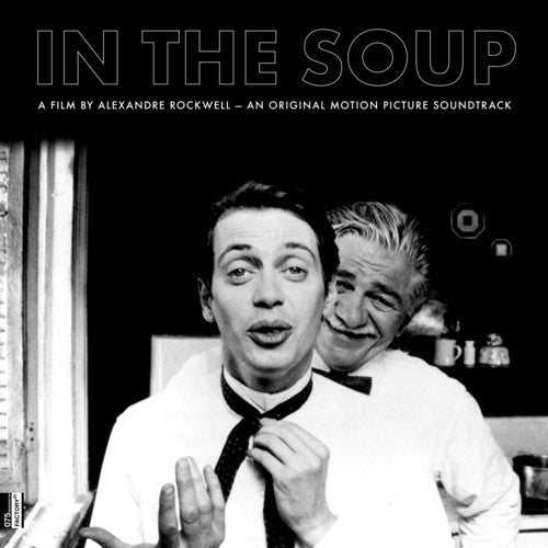 In The Soup: A Film By Alexandre Rockwell [LP]