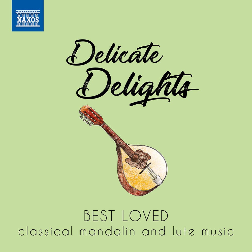 Delicate Delights - Best Loved Classical Mandolin & Lute Music [CD]