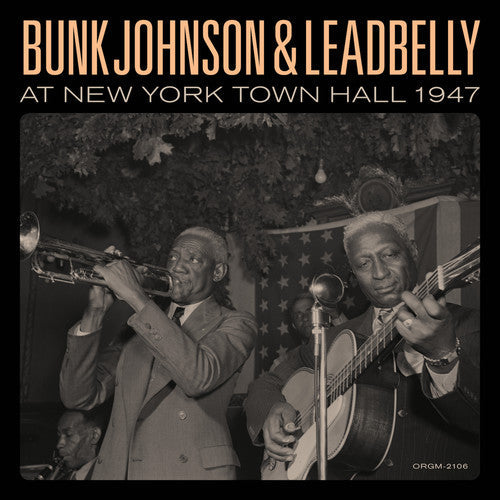 Bunk Johnson & Leadbelly At New York Town Hall [LP]