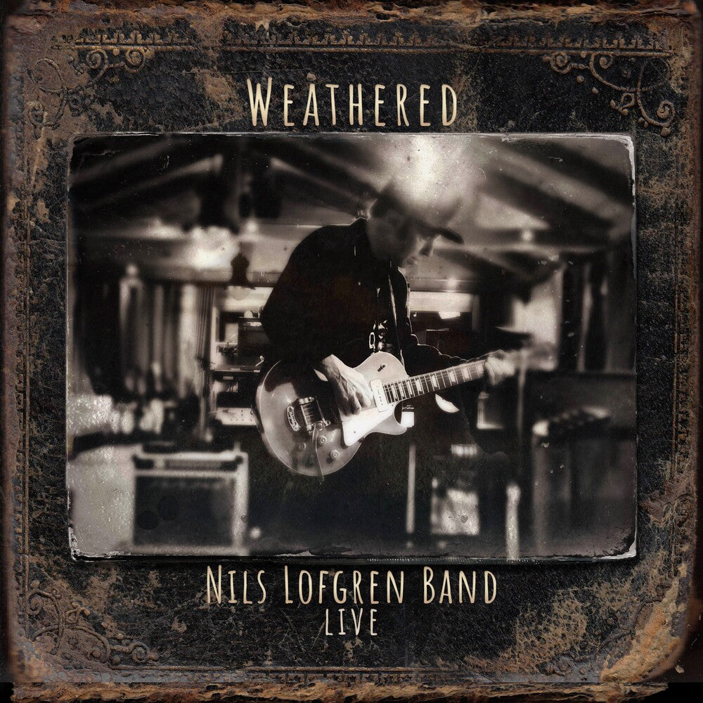 Nils Lofgren Band: Weathered [2CD]