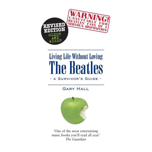 Living Life Without Loving the Beatles: A Survivor's Guide - Paperback (ONLINE ORDER ONLY)