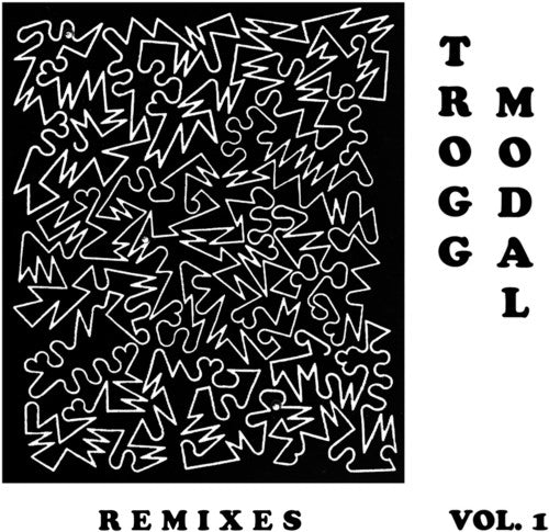 Trogg Modal Vol. 1 (the Remixes) [LP]