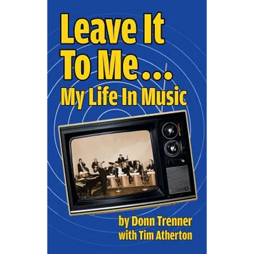 Leave It To Me... My Life In Music (hardback) - Hardcover (ONLINE ORDER ONLY)