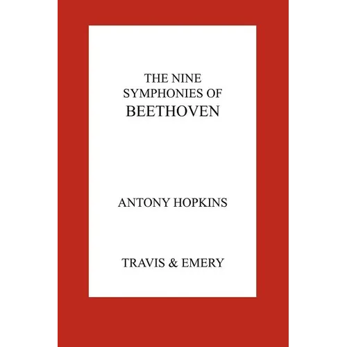 The Nine Symphonies of Beethoven - Paperback (ONLINE ORDER ONLY)