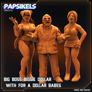 3D Printed Papsikels Cyberpunk  Sci-Fi - Big Boss Bigsie Dollar With For A Dollar Babes - 28mm 32mm (Online Only)