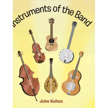 Instruments of the Band - Hardcover (ONLINE ORDER ONLY)