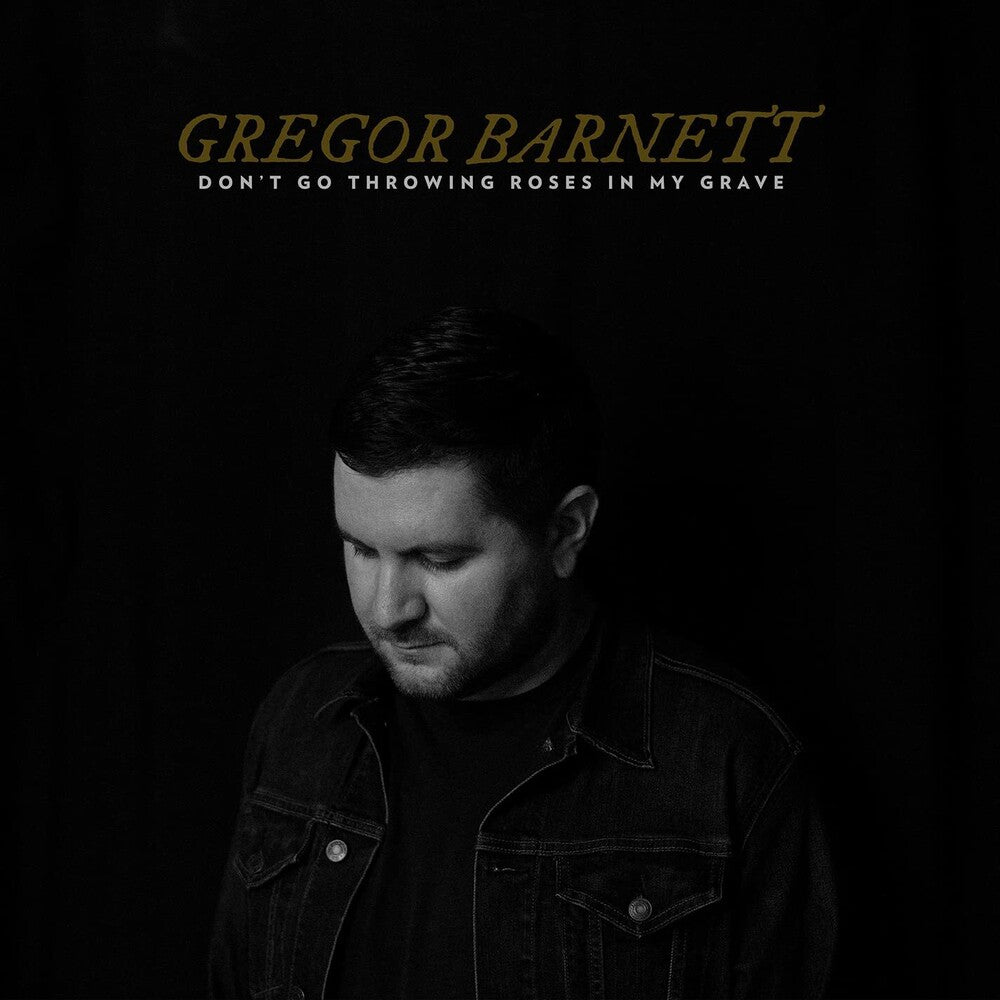Don't Go Throwing Roses In My Grave [LP]