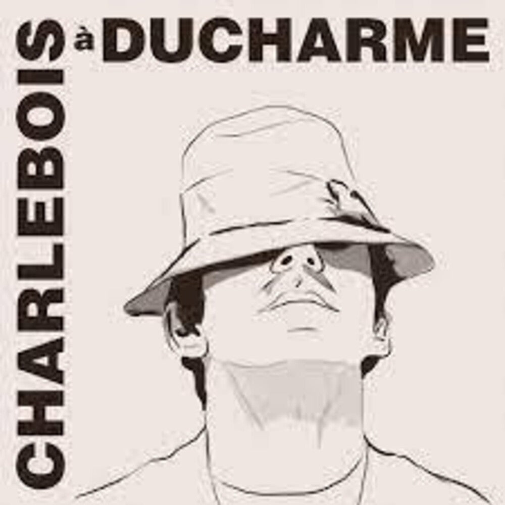 Charlebois A Ducharme (Can) [LP]