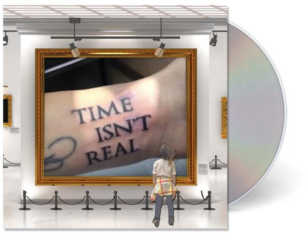 Time Isn't Real [CD]