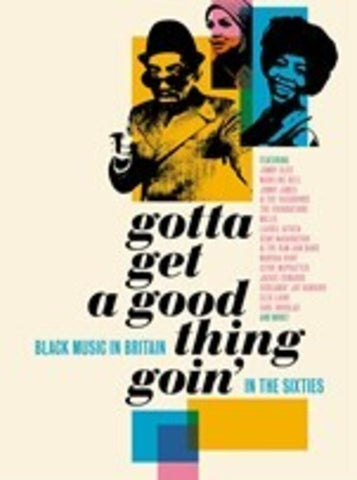 Gotta Get A Good Thing Goin: Music Of Black Britain In The 60s / Various [CD]