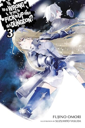 Is It Wrong To Try To Pick Up Girls in a Dungeon? Vol 3 Light Novel (ONLINE ORDER ONLY)