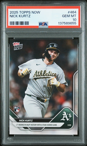Graded 2025 Topps Now Nick Kurtz #464 Rookie RC Baseball Card PSA 10 Gem Mint (ONLINE ORDER ONLY)