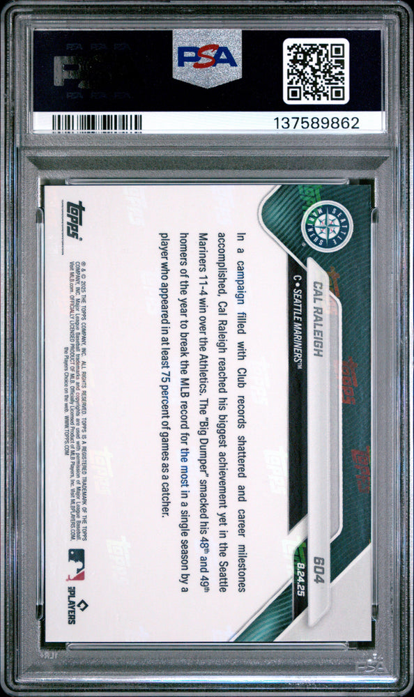 Graded 2025 Topps Now Cal Raleigh #604 Baseball Card PSA 9 Mint (ONLINE ORDER ONLY)