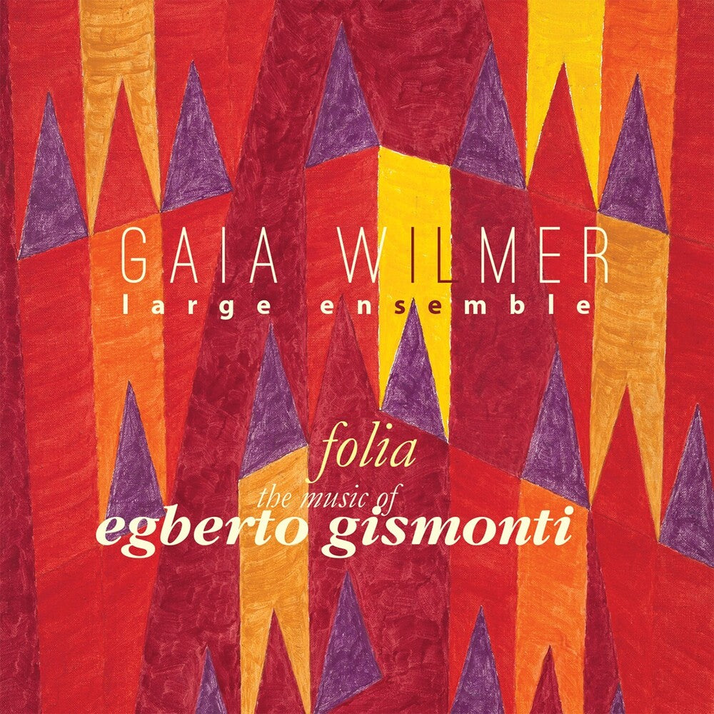 Folia: the Music of Egberto Gismonti [CD]