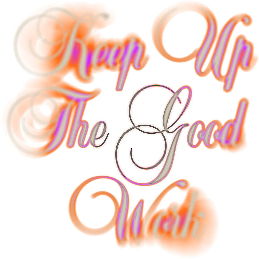 Keep Up The Good Work [LP]