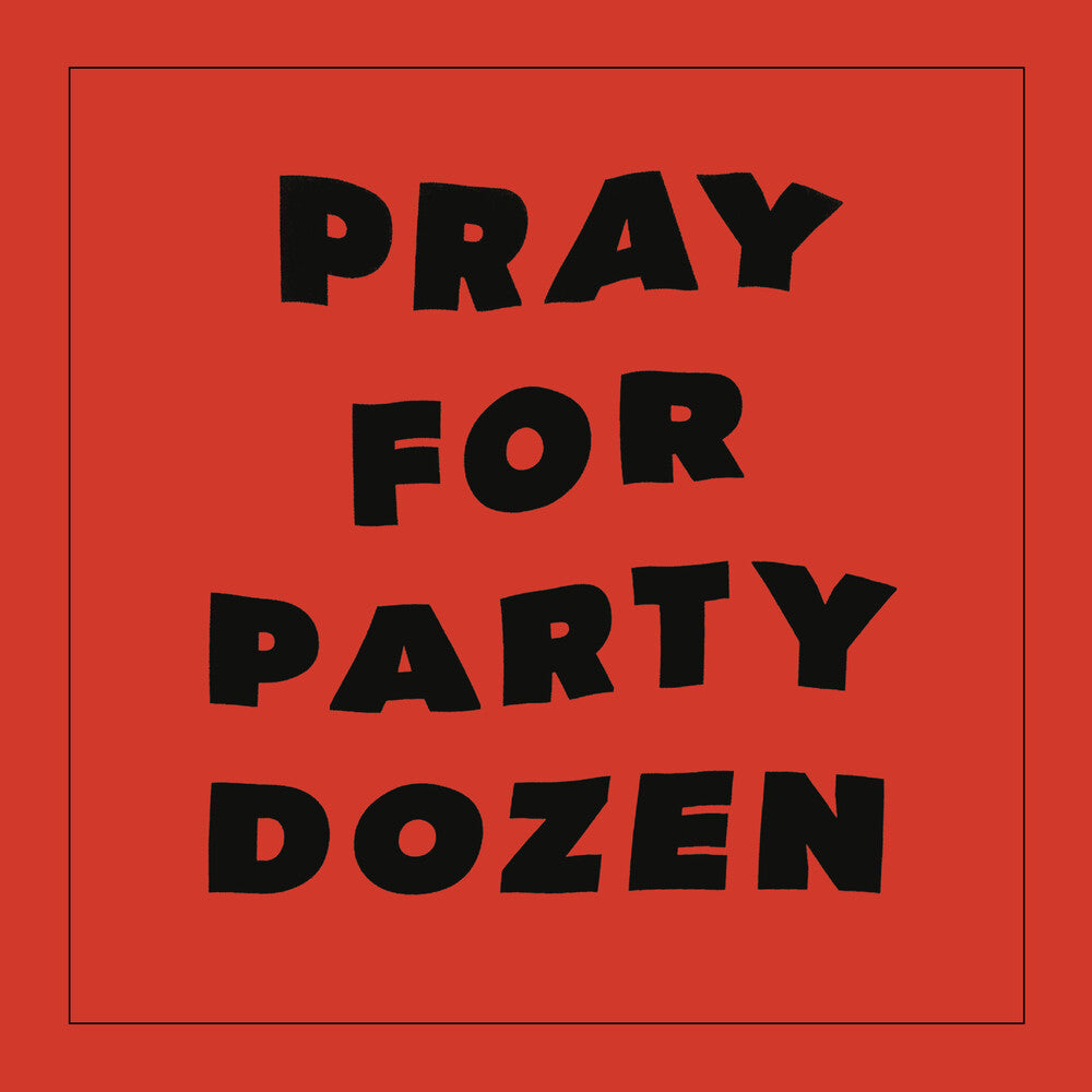 Pray For Party Dozen [Red LP]