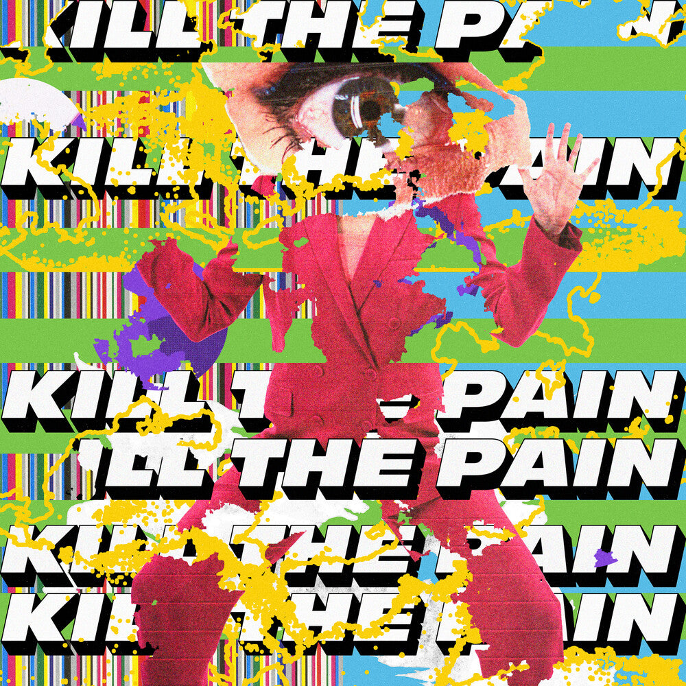 Kill The Pain [LP]
