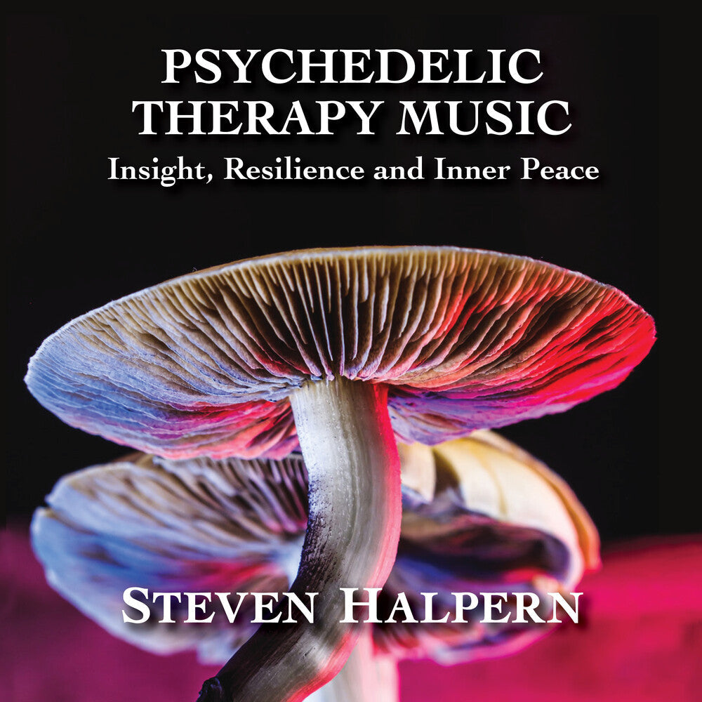 Psychedelic Therapy Music: Insight Resilience And [CD]