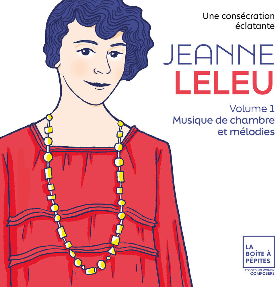 Jeanne Leleu: Une Consecration Eclatante Vol. 1 [CD]