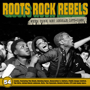 Roots Rock Rebels: When Punk Met Reggae 1975-1982 [CD]
