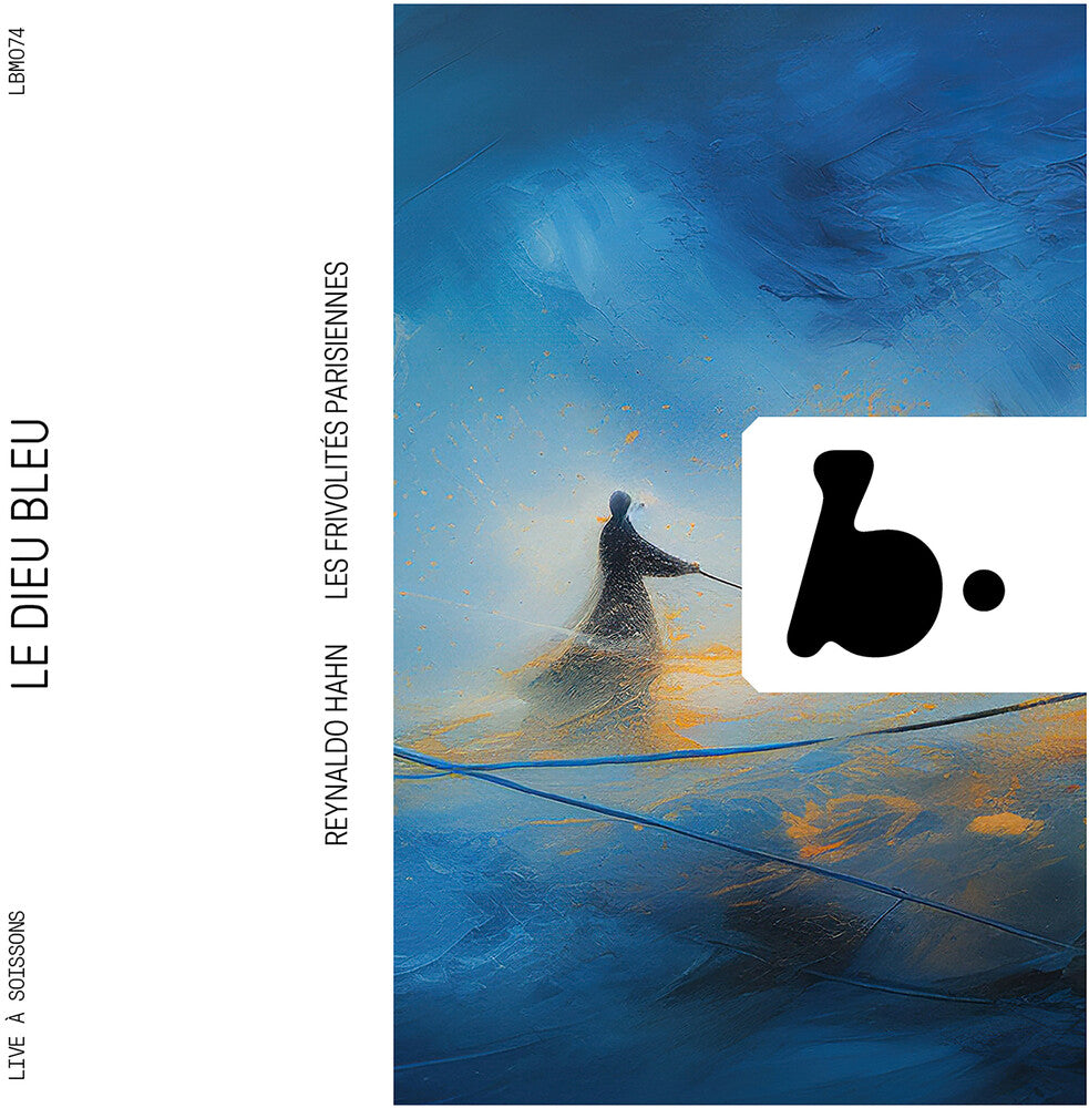 Reynaldo Hahn: Le Dieu Bleu [CD]