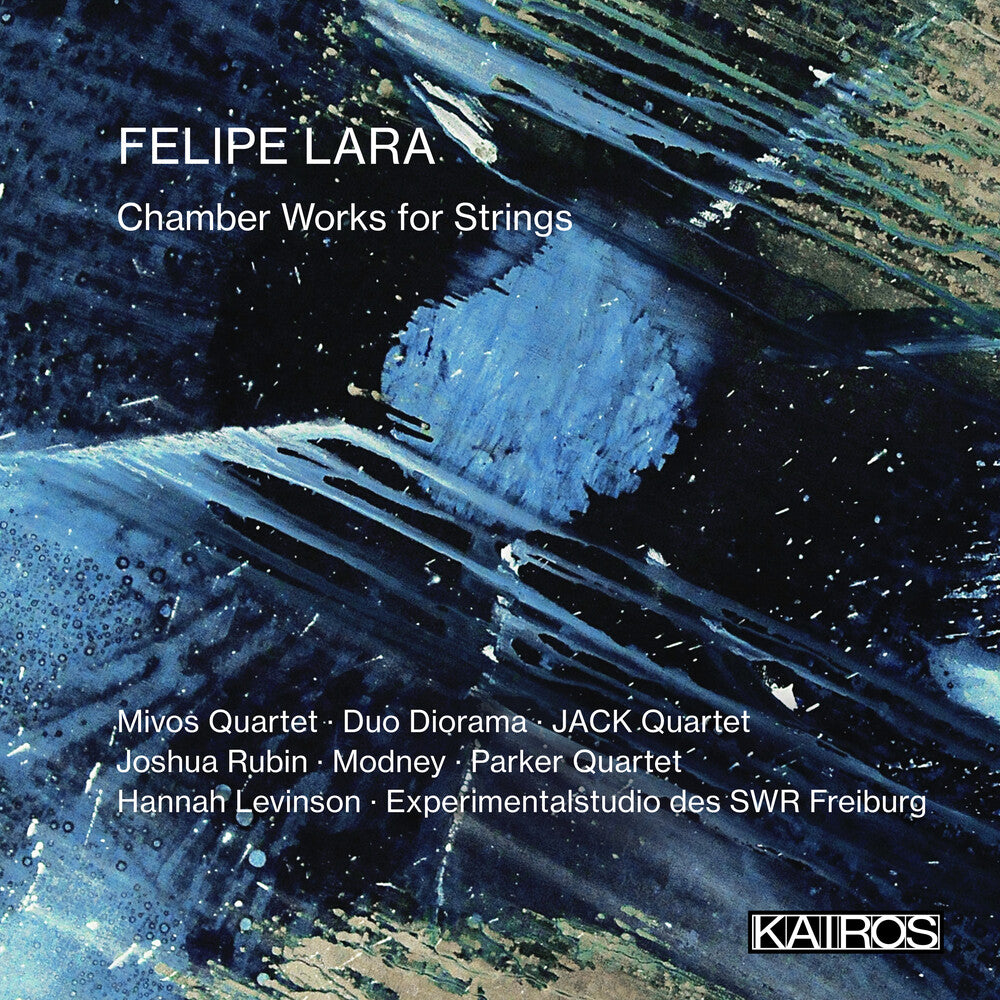 Felipe Lara: Chamber Works For Strings (Various Artists) [CD]