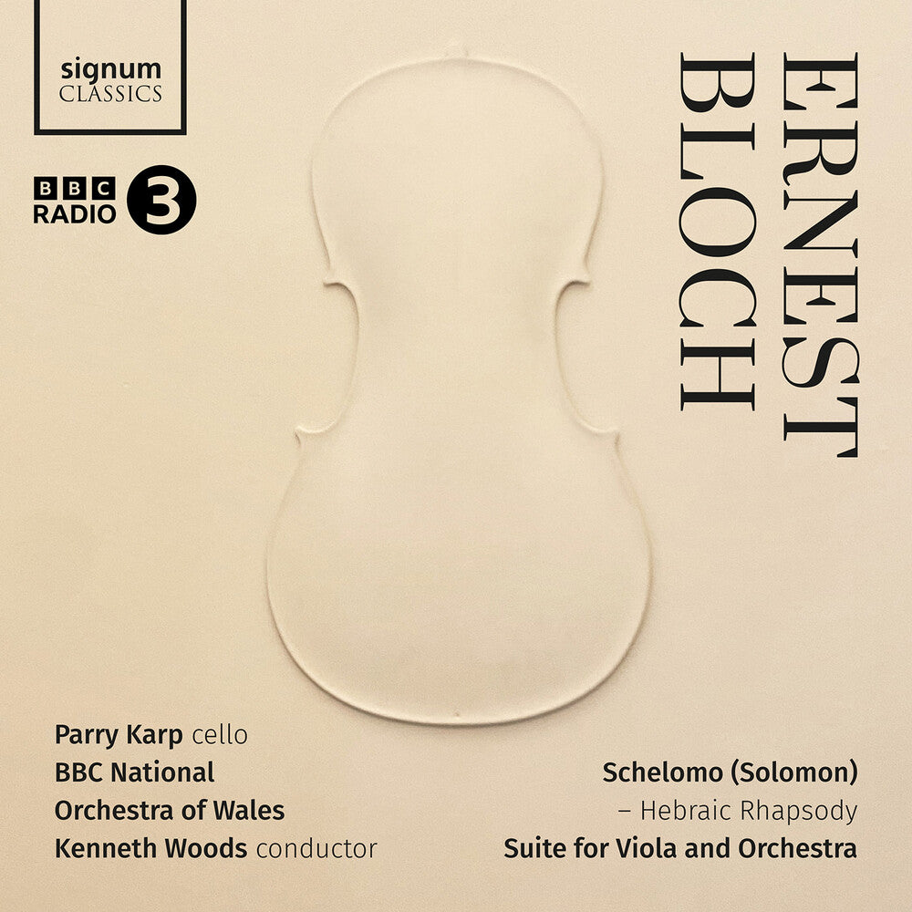 Ernest Bloch: Schelomo - Hebraic Rhapsody, Suite for Viola and Orchestra [CD]