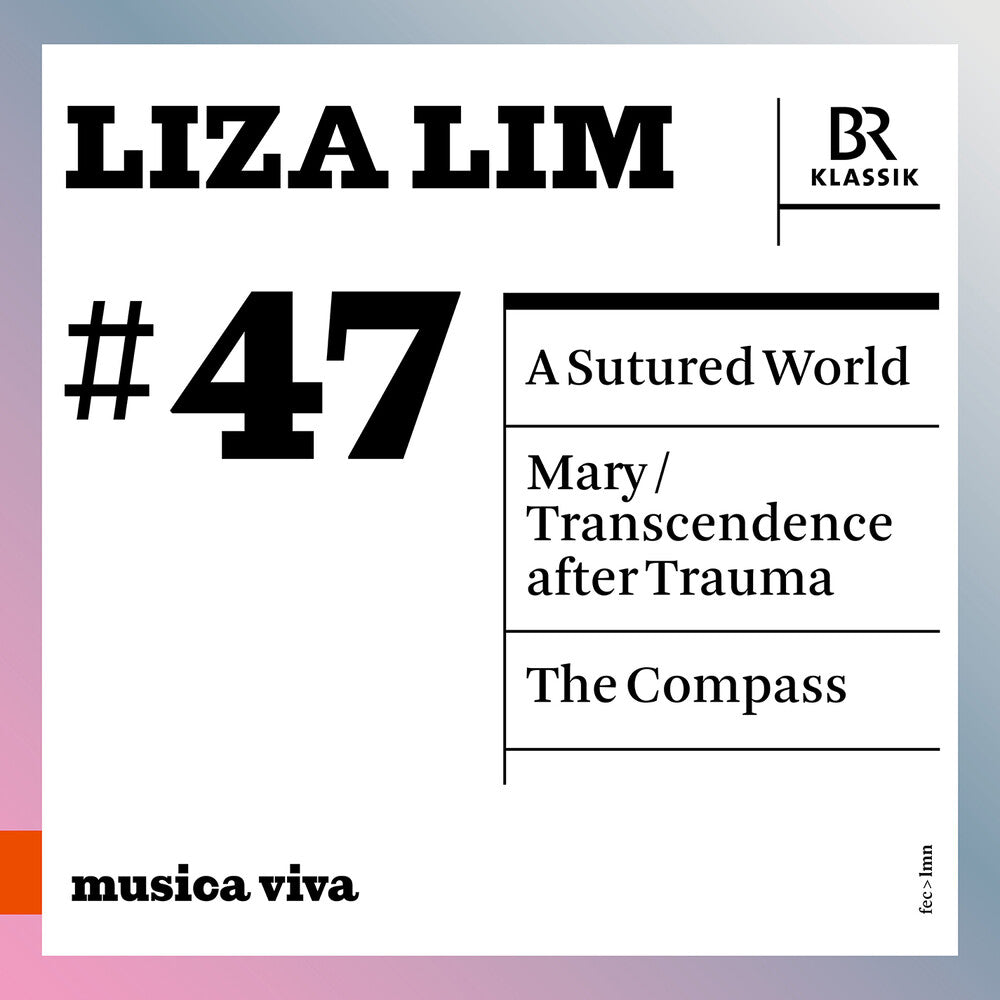 Liza Lim: A Sutured World: Mary: Compass [CD]