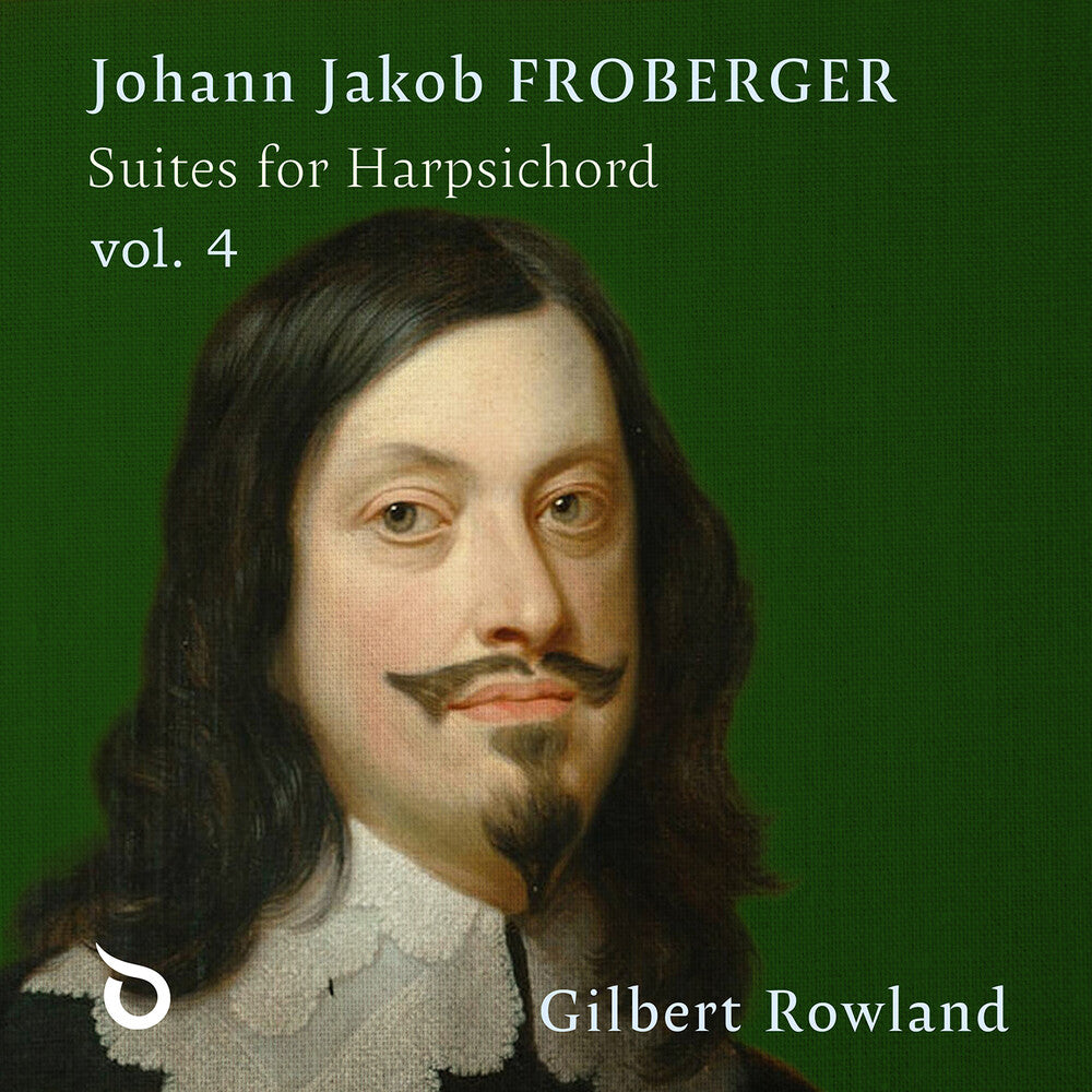 Johann Jakob Froberger: Suites For Harpsichord Vol [CD]