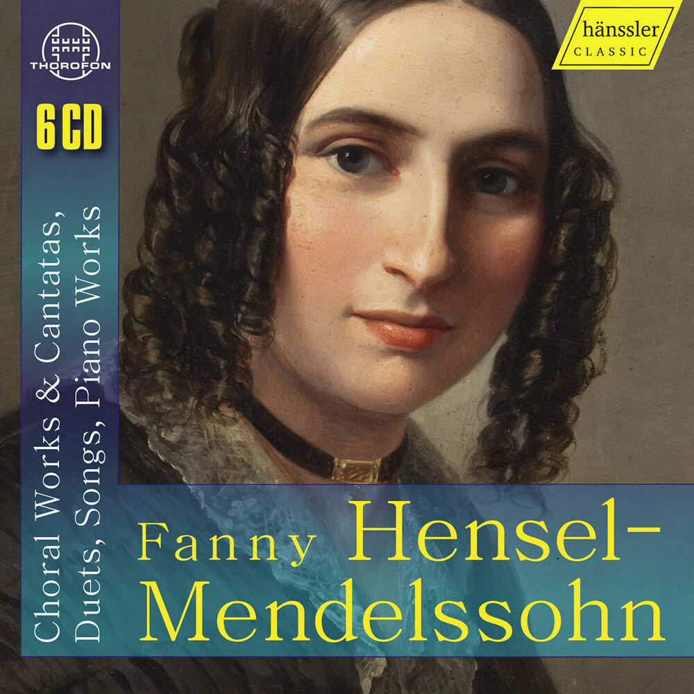 Fanny Hensel-Mendelssohn: Choral Works & Cantatas [CD]