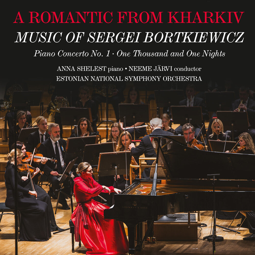 Romantic From Kharkiv - Music Of Sergei Bortkiewic [CD]