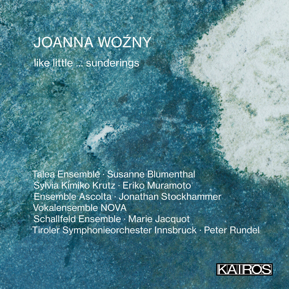 Joanna Wozny: Like Little ... Sunderings / Various [CD]