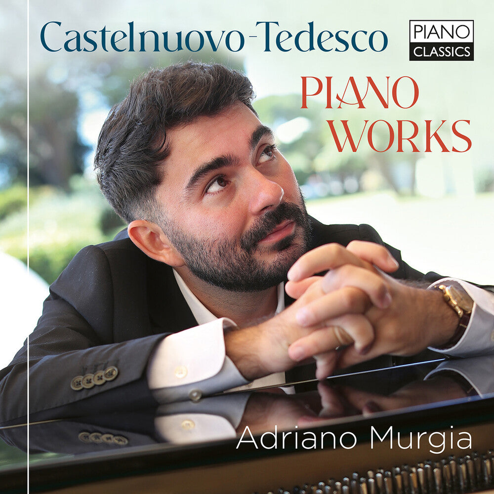 Castelnuovo-Tedesco: Piano Works [CD]