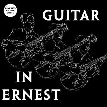 Guitar In Ernest [Clear Vinyl]
