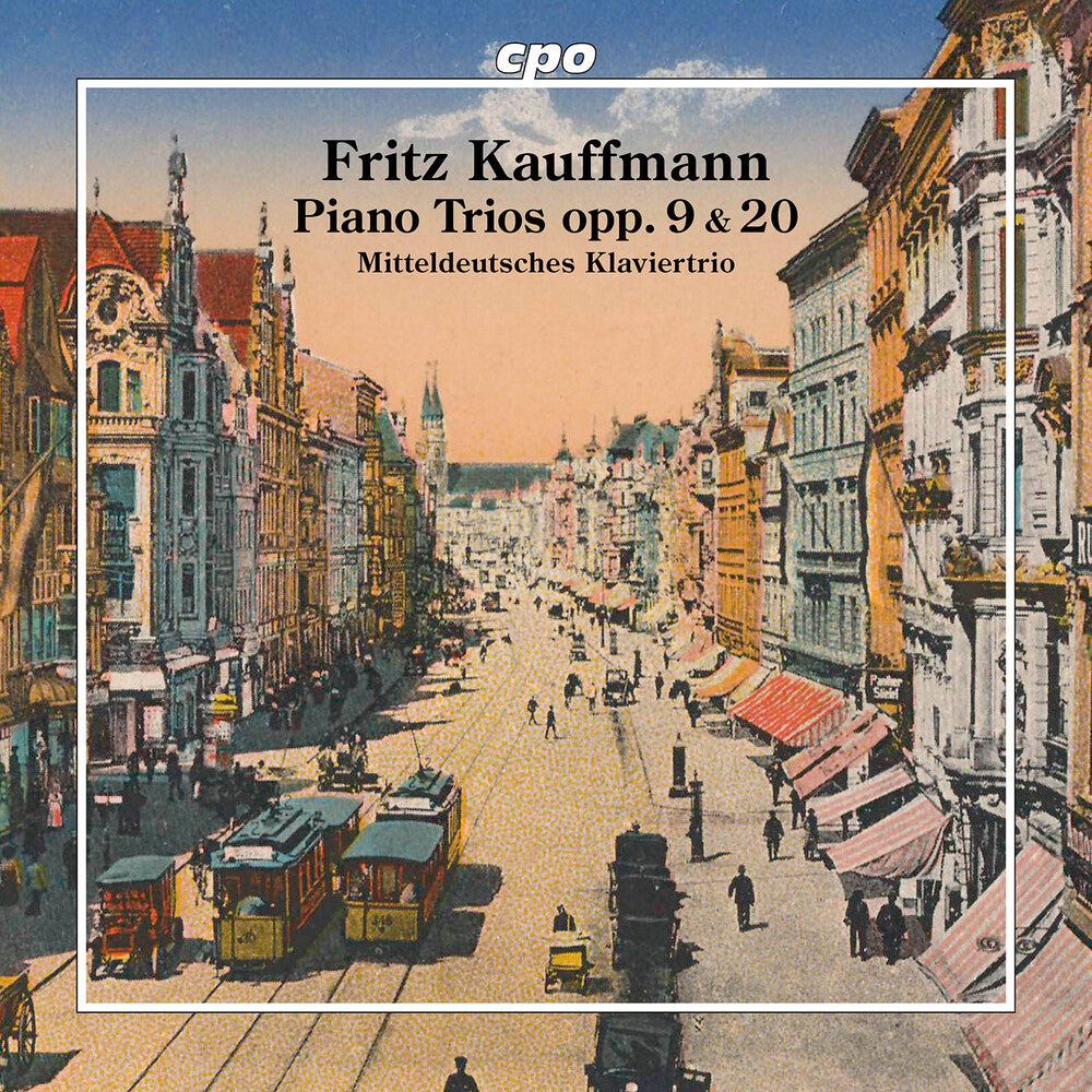 Fritz Kauffmann: Pno Trios Opp. 9 & 20 [CD]