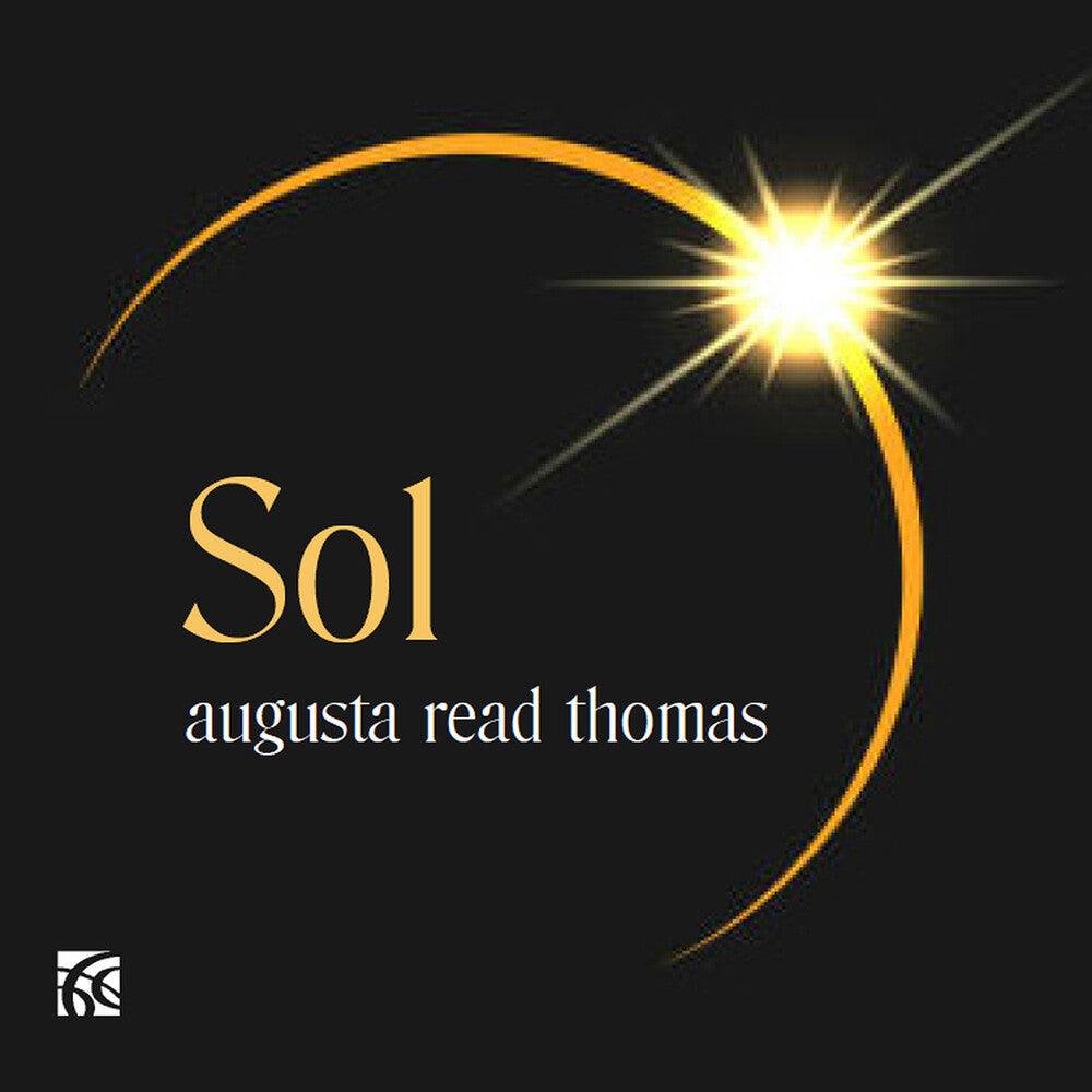 Augusta Read Thomas: Sol [CD]