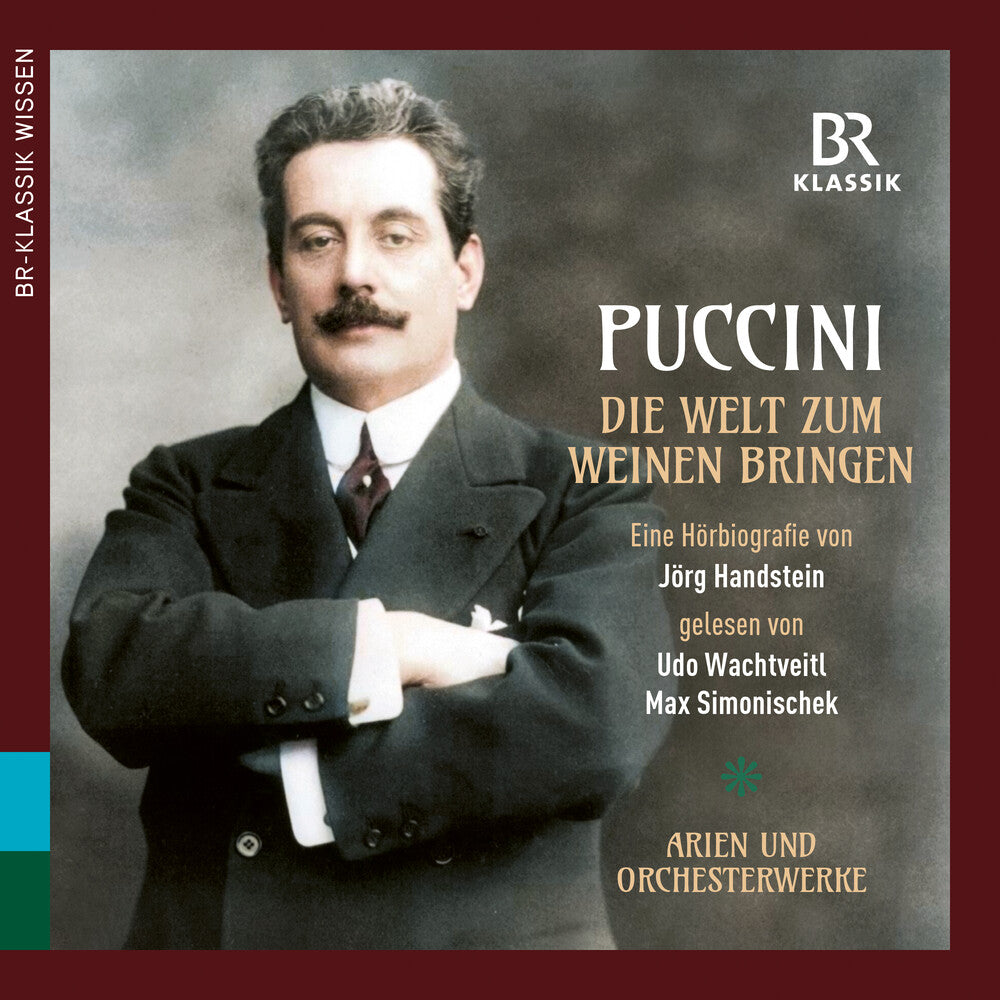 Puccini: Making The World Cry (Die Welt Zum Weinen [CD]