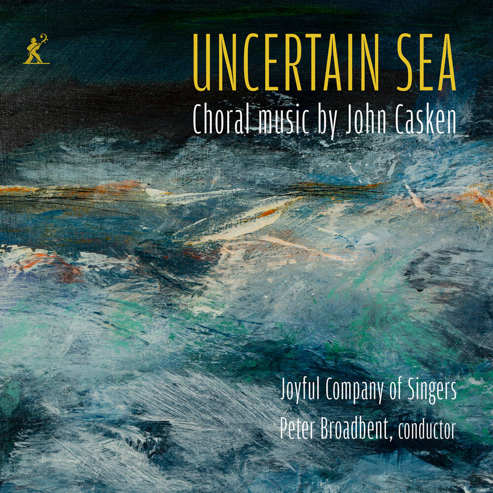 Uncertain Sea - Choral Music By John Casken [CD]