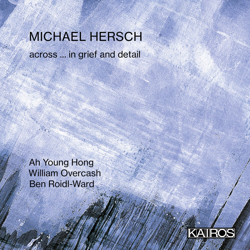 Across ... In Grief And Detail [CD]