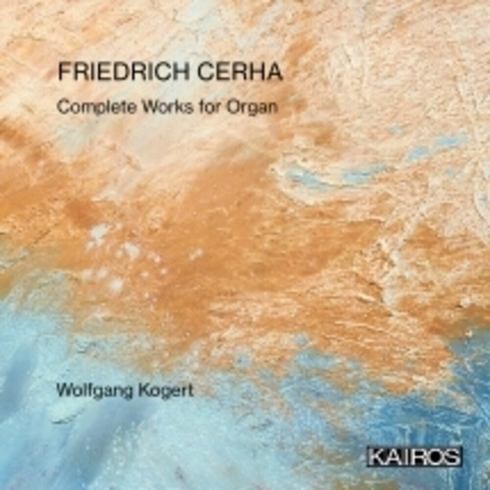Friedrich Cerha: Complete Works For Organ [CD]