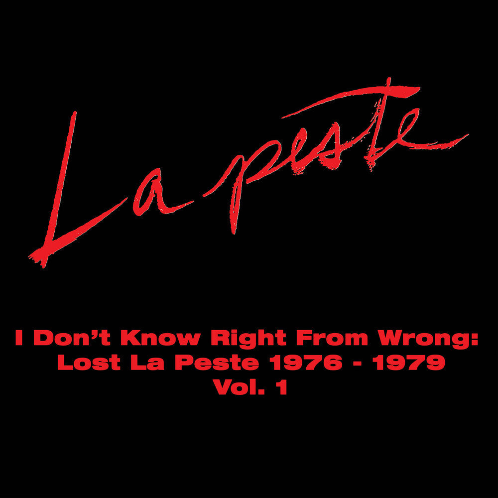 I Don't Know Right From Wrong: Lost La Peste: 1976 - 1979 Vol. 1 [CD]