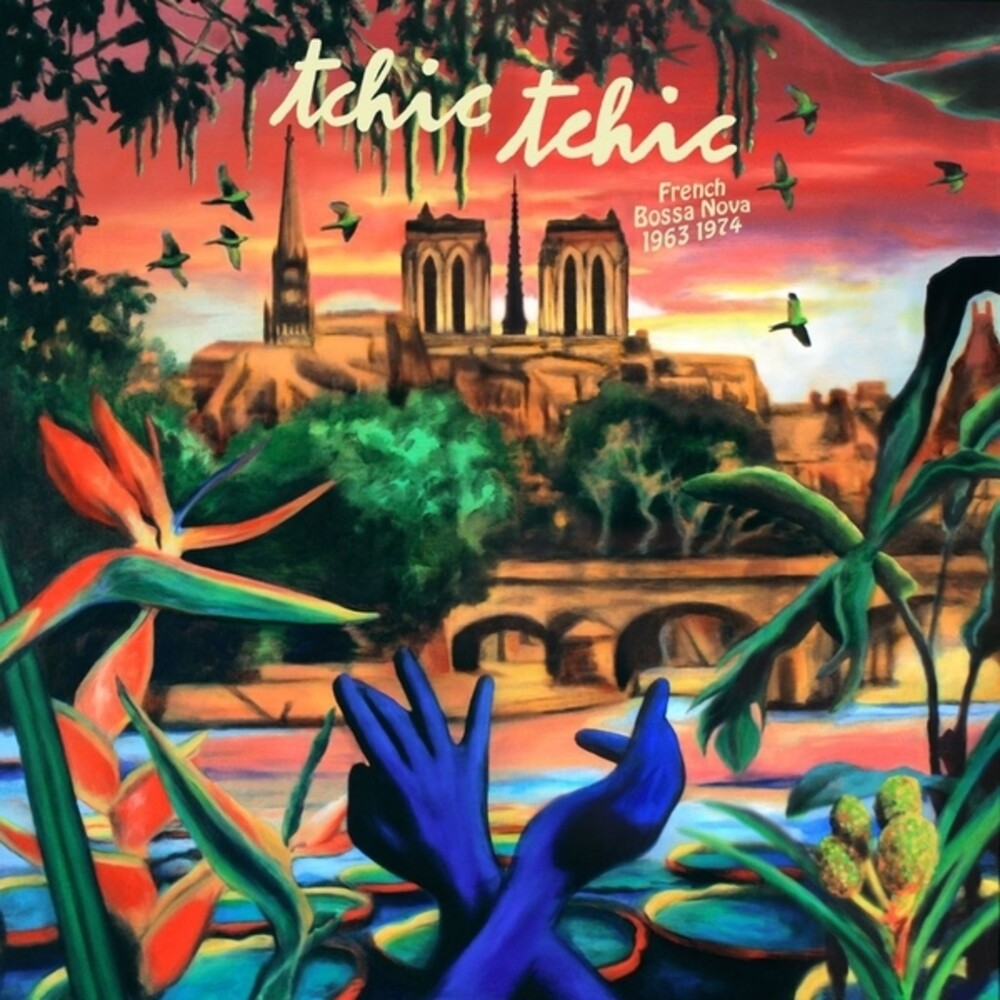 Tchic Tchic: French Bossa Nova 1963-1974 / Var [LP] (ONLINE ORDER ONLY)