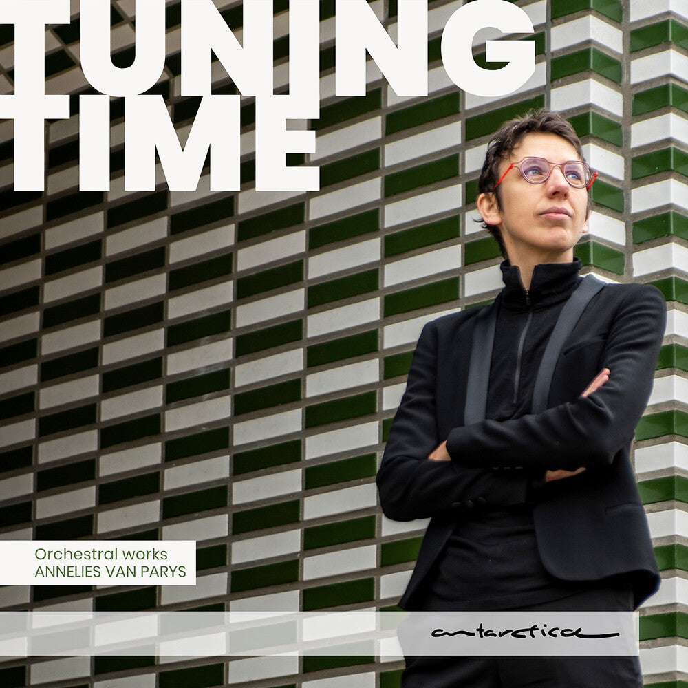 Tuning Time - Orchestral Works By Annelies Van Par [CD]